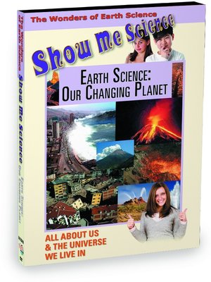 cover image of Show Me Science Earth Science - Our Changing Planet